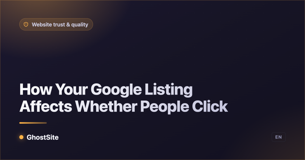 How Your Google Listing Affects Whether People Click — GhostSite guide