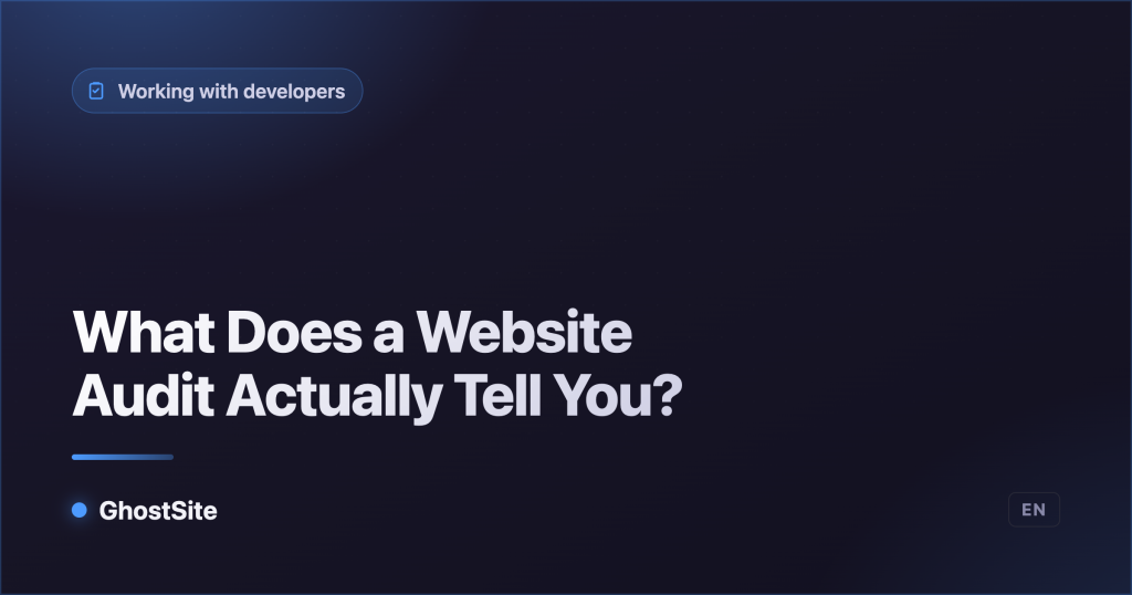 What Does a Website Audit Actually Tell You? — GhostSite guide
